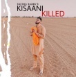 Kisaani Killed - Sachha Bajwa Mp3 Song Download