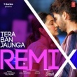 Tera Ban Jaunga Remix Dj Yogi, Tulsi Kumar, Akhil Sachdeva Mp3 Song Download