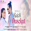 Kajoli Dusokut By Dikshu Mp3 Song Download
