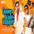 IKKA - Gaanewale Rapper Ft. Lil Golu Mp3 Song Download