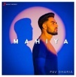 Mahiya - Pav Dharia