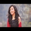 Chal Diya Dil Tere Piche Piche Female Version Mp3 Song Download