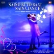 Naino Ki Jo Baat Mp3 Song Download 320kbps Mr Jatt